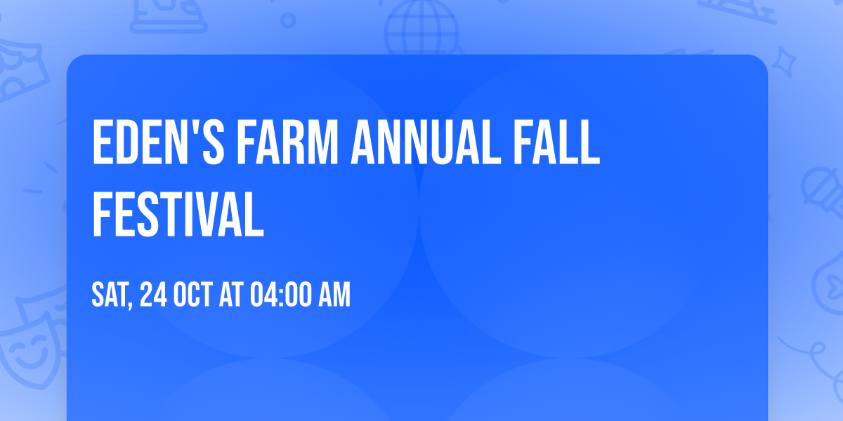 Eden's Farm Annual Fall Festival