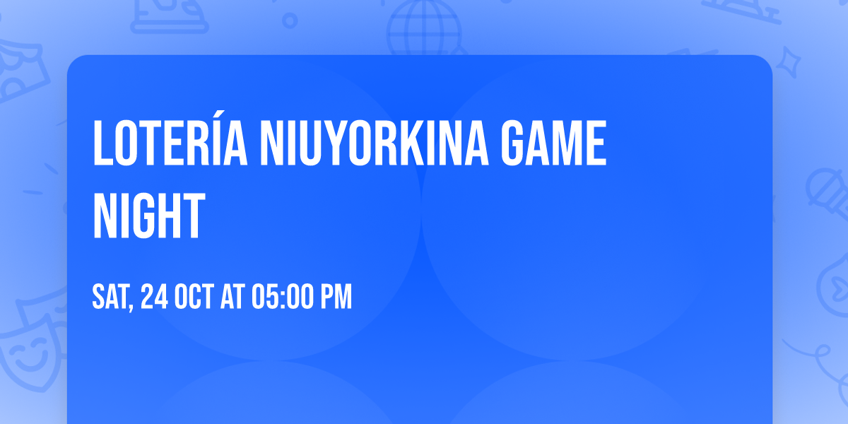 Loter\u00eda Niuyorkina Game Night