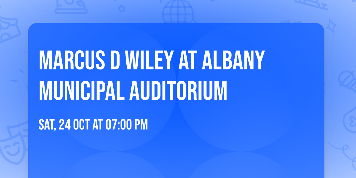 Marcus D Wiley at Albany Municipal Auditorium