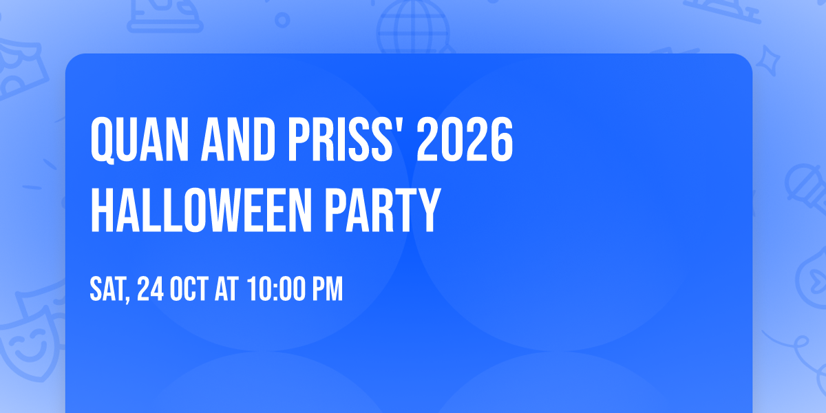 Quan and Priss' 2026 Halloween Party