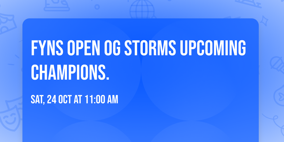 Fyns Open og Storms Upcoming Champions.