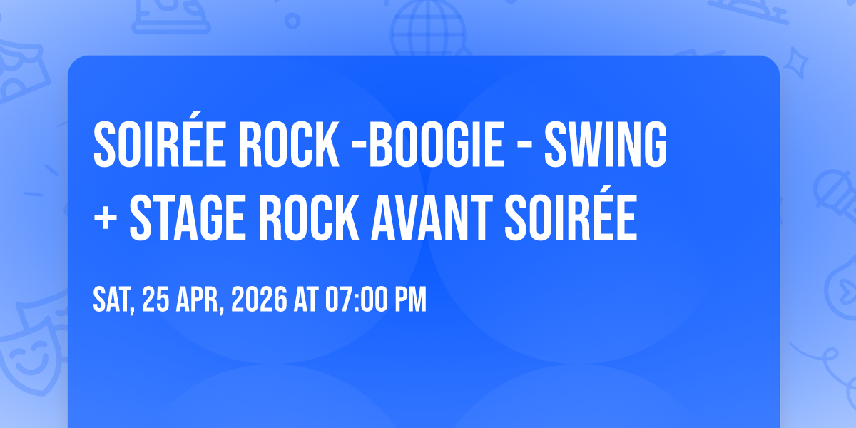 Soir\u00e9e ROCK -BOOGIE - SWING + Stage rock avant soir\u00e9e 
