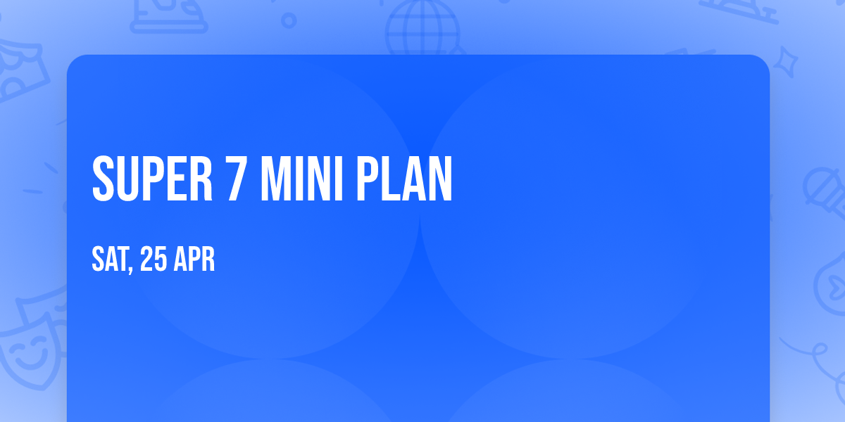 Super 7 Mini Plan