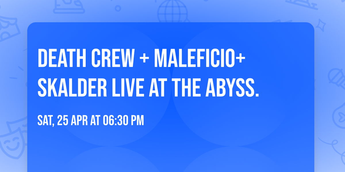 DEATH CREW + MALEFICIO+ SKALDER LIVE at THE ABYSS.