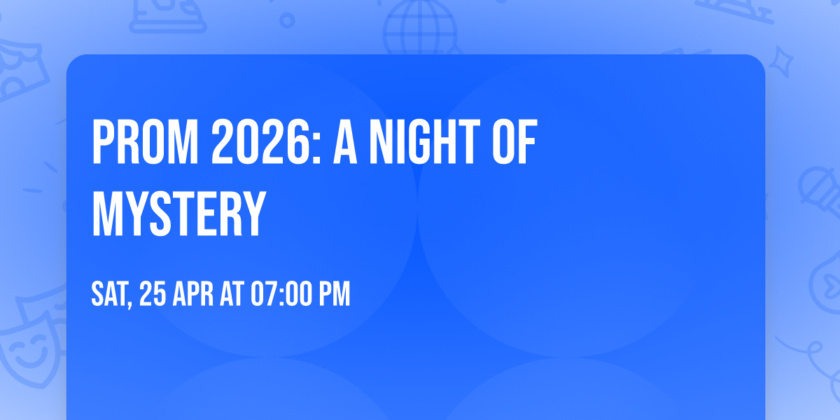 Prom 2026: A Night of Mystery