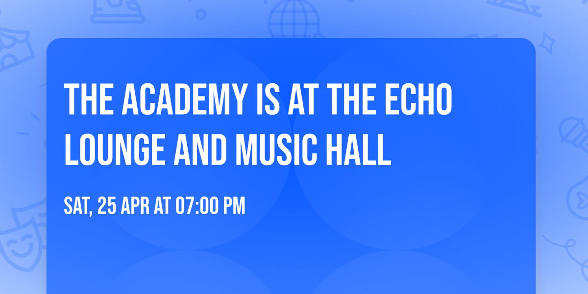 The Academy Is at The Echo Lounge and Music Hall
