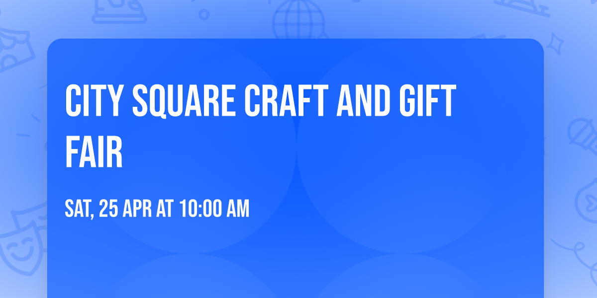 City Square Craft and Gift Fair