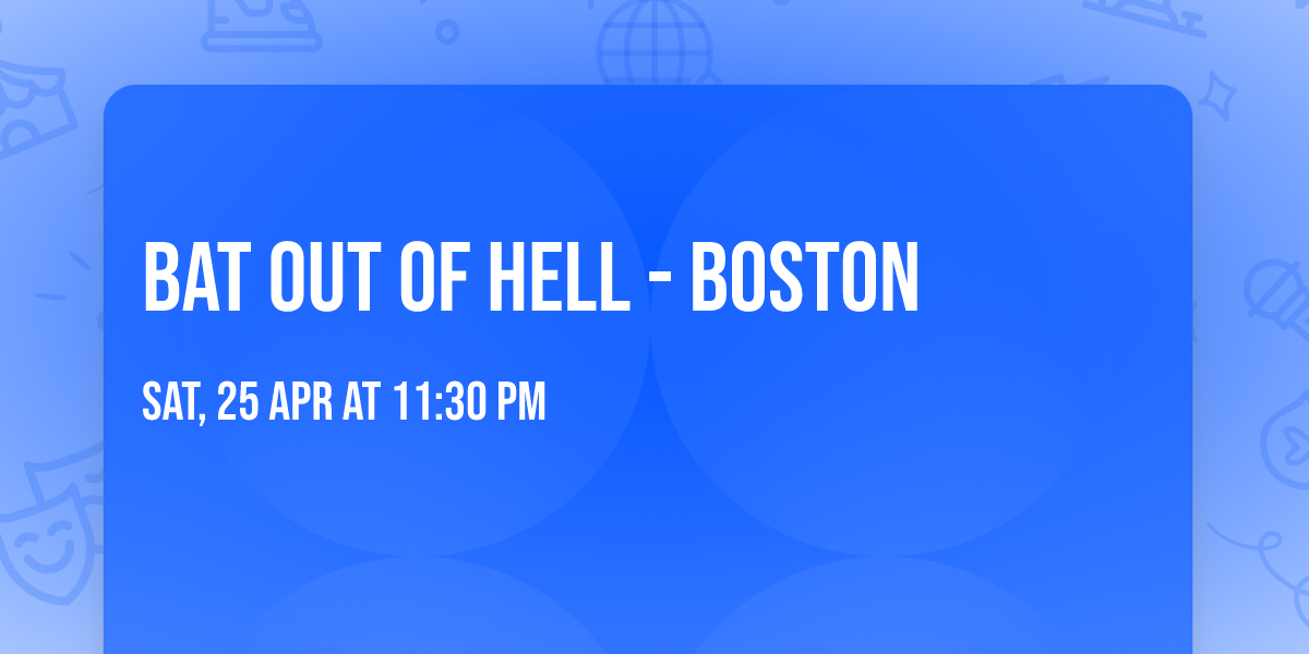 Bat Out Of Hell - Boston
