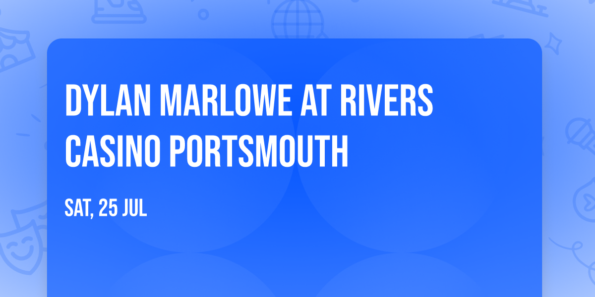 Dylan Marlowe at Rivers Casino Portsmouth