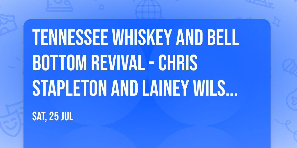 Tennessee Whiskey and Bell Bottom Revival - Chris Stapleton and Lainey Wilson Tribute