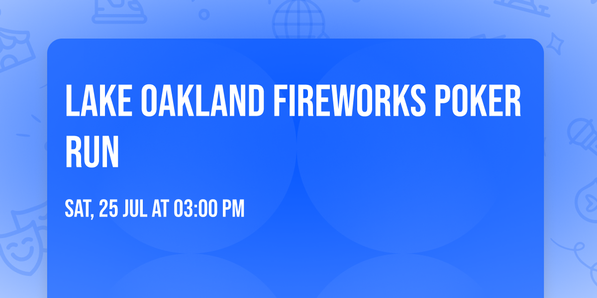 Lake Oakland Fireworks poker run