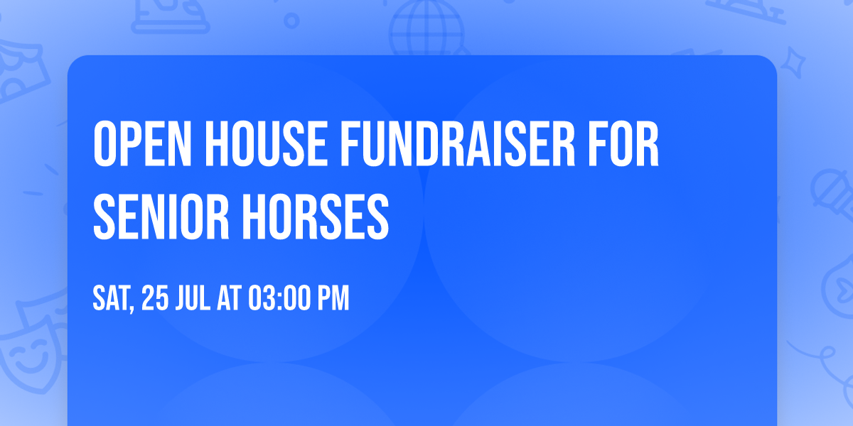 Open House Fundraiser for Senior Horses