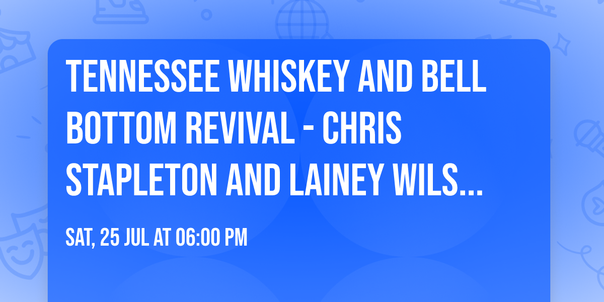 Tennessee Whiskey and Bell Bottom Revival - Chris Stapleton and Lainey Wilson Tribute