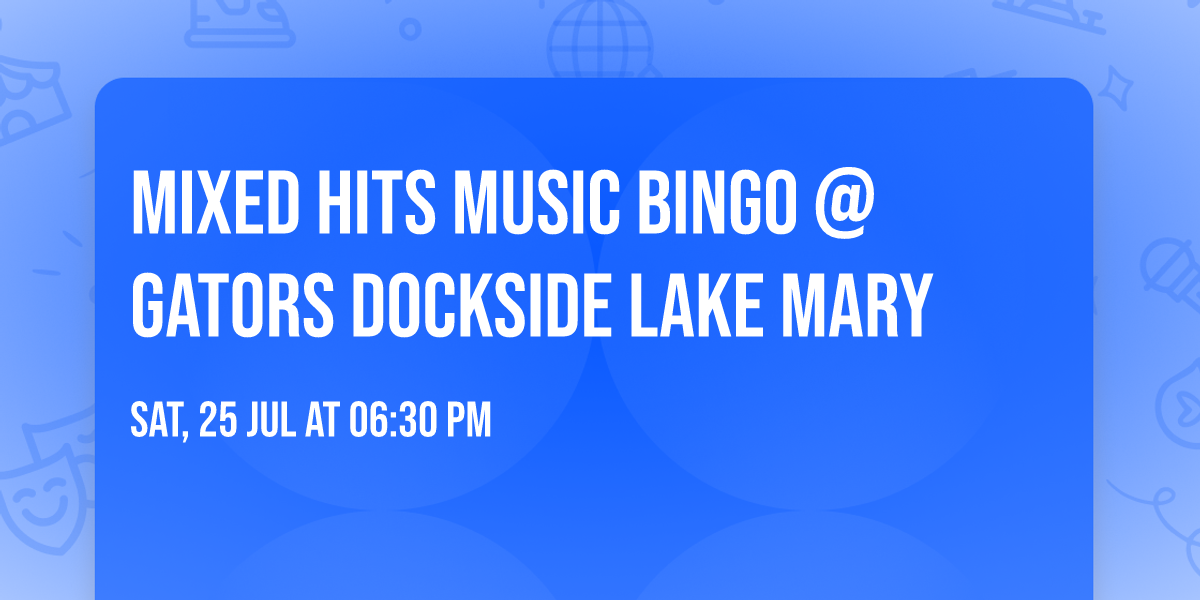 Mixed Hits Music Bingo @ Gators Dockside Lake Mary