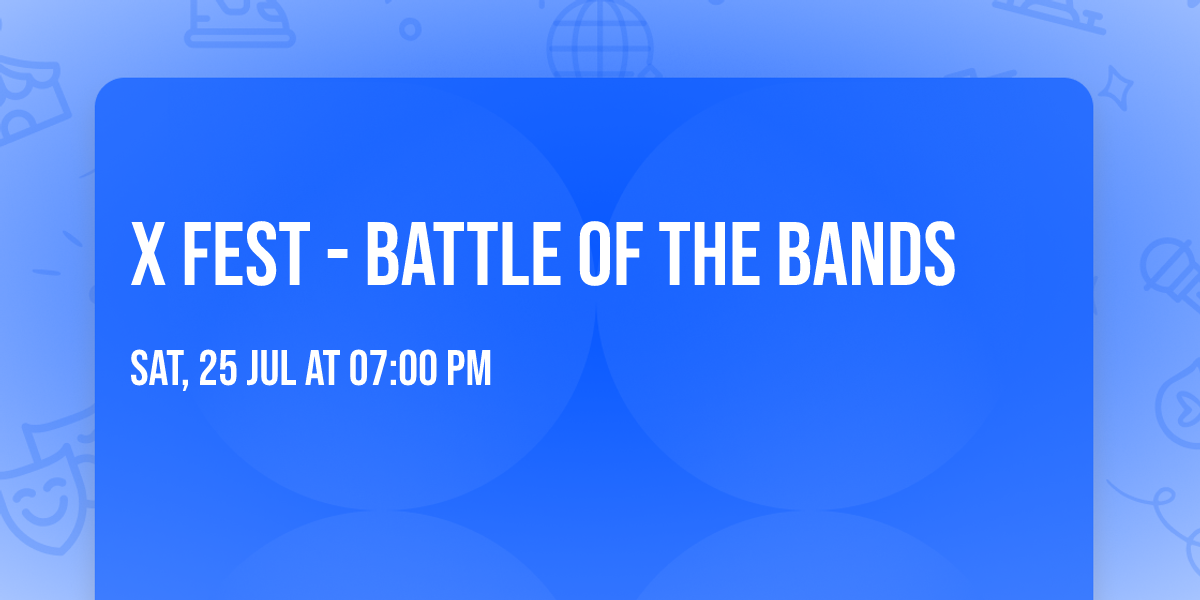 X Fest - Battle of the Bands