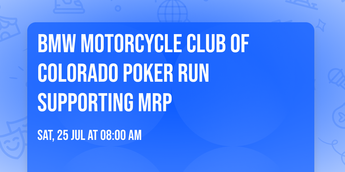 BMW Motorcycle Club of Colorado Poker Run supporting MRP