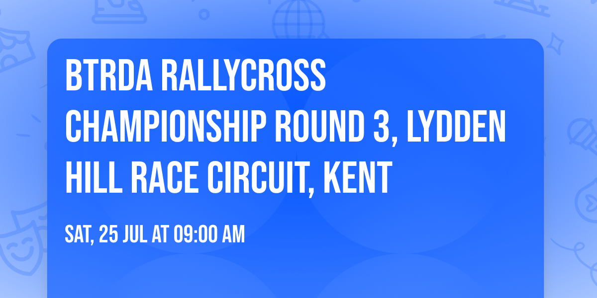 BTRDA Rallycross Championship Round 3, Lydden Hill Race Circuit, Kent