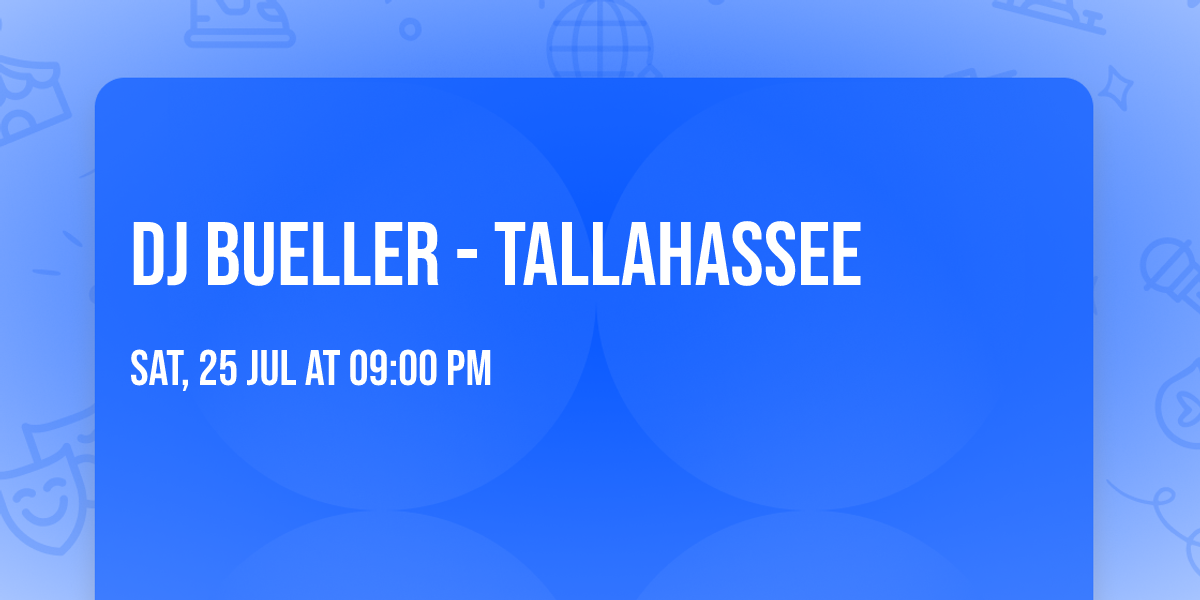 DJ Bueller - Tallahassee