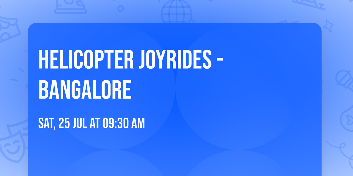 Helicopter Joyrides - Bangalore