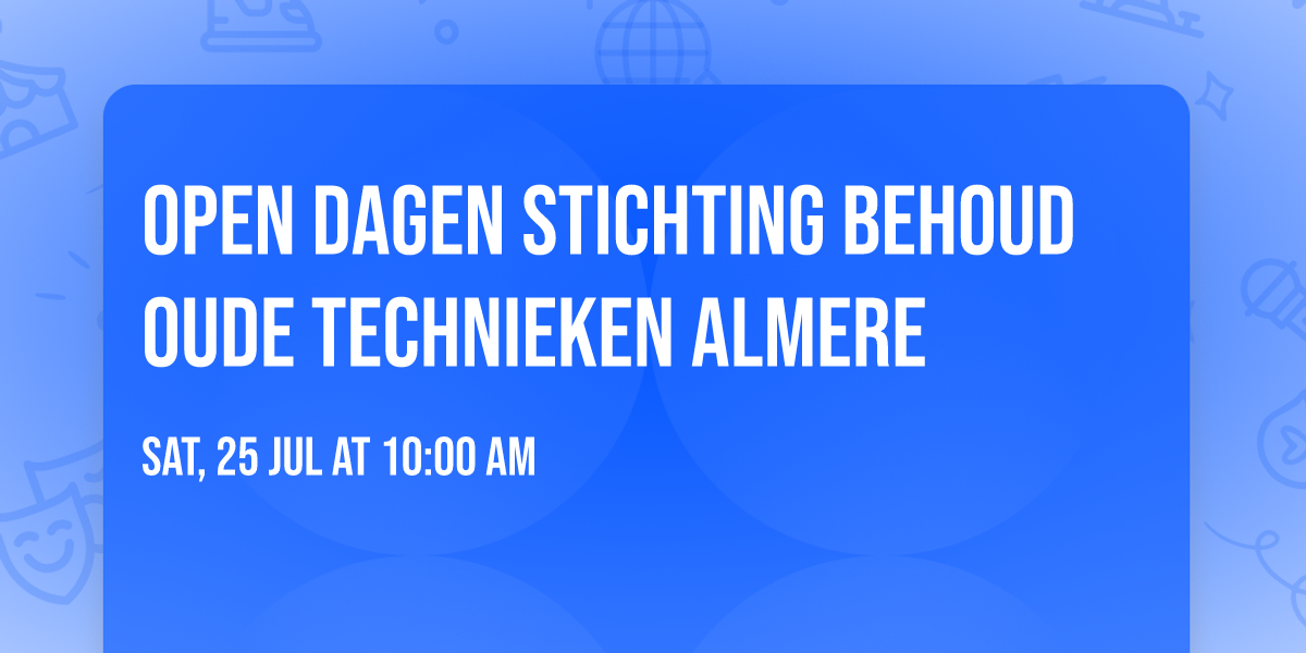 Open dagen Stichting Behoud Oude Technieken Almere