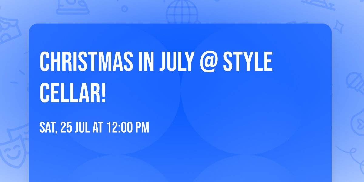 \ud83c\udf84Christmas in July @ Style Cellar!\ud83c\udf84