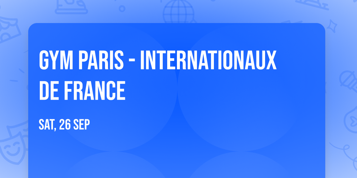 Gym Paris - Internationaux de France