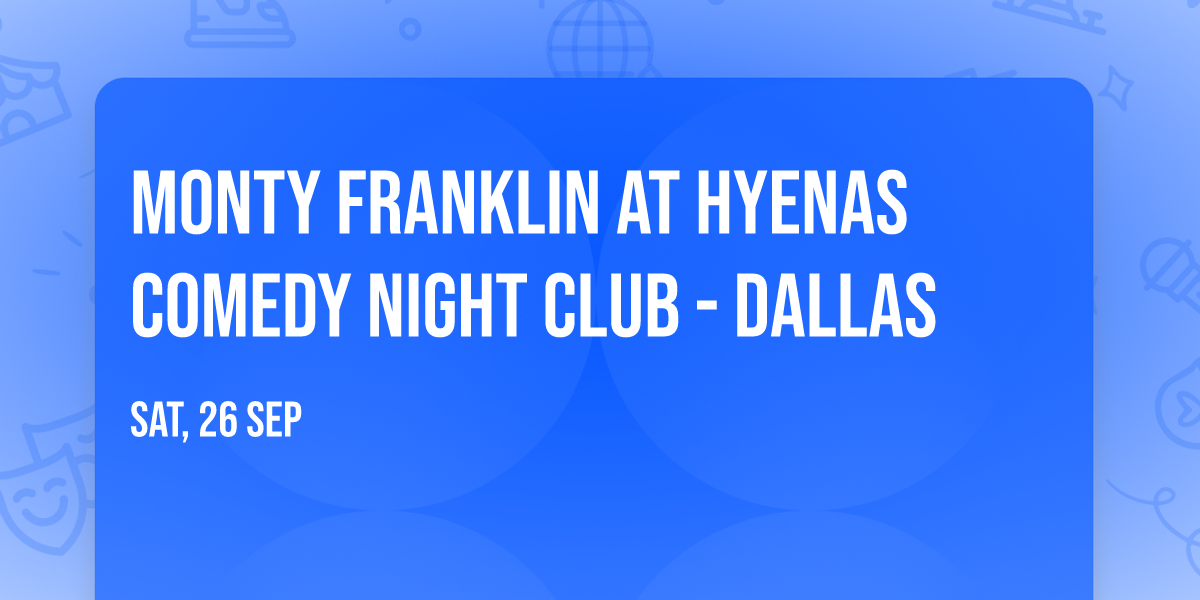 Monty Franklin at Hyenas Comedy Night Club - Dallas