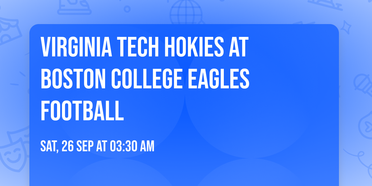 Virginia Tech Hokies at Boston College Eagles Football