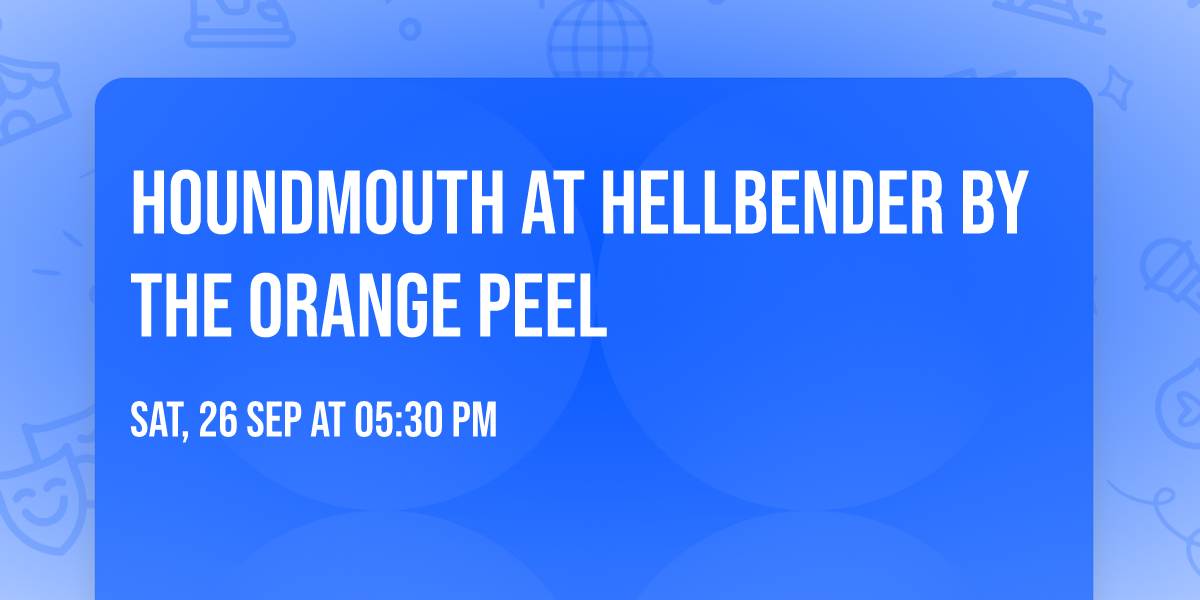 Houndmouth at Hellbender by The Orange Peel