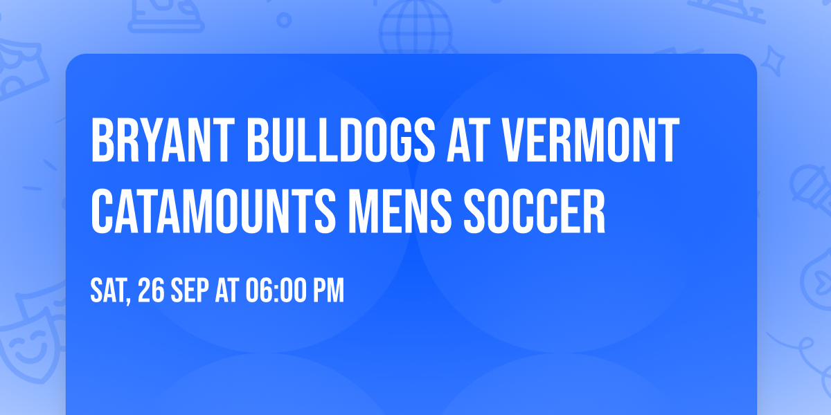 Bryant Bulldogs at Vermont Catamounts Mens Soccer