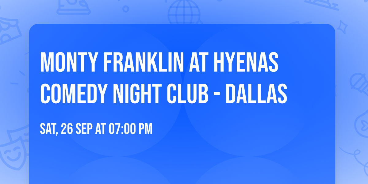 Monty Franklin at Hyenas Comedy Night Club - Dallas