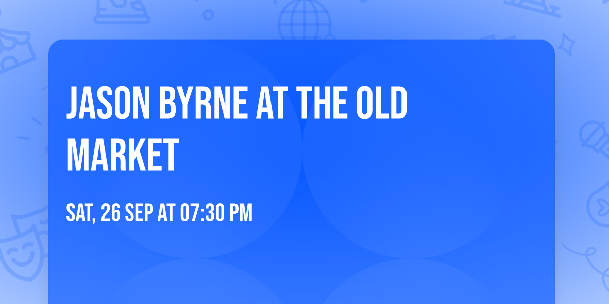 Jason Byrne at The Old Market