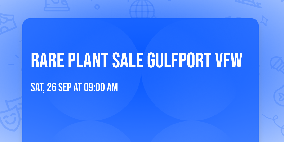 Rare plant sale Gulfport vfw