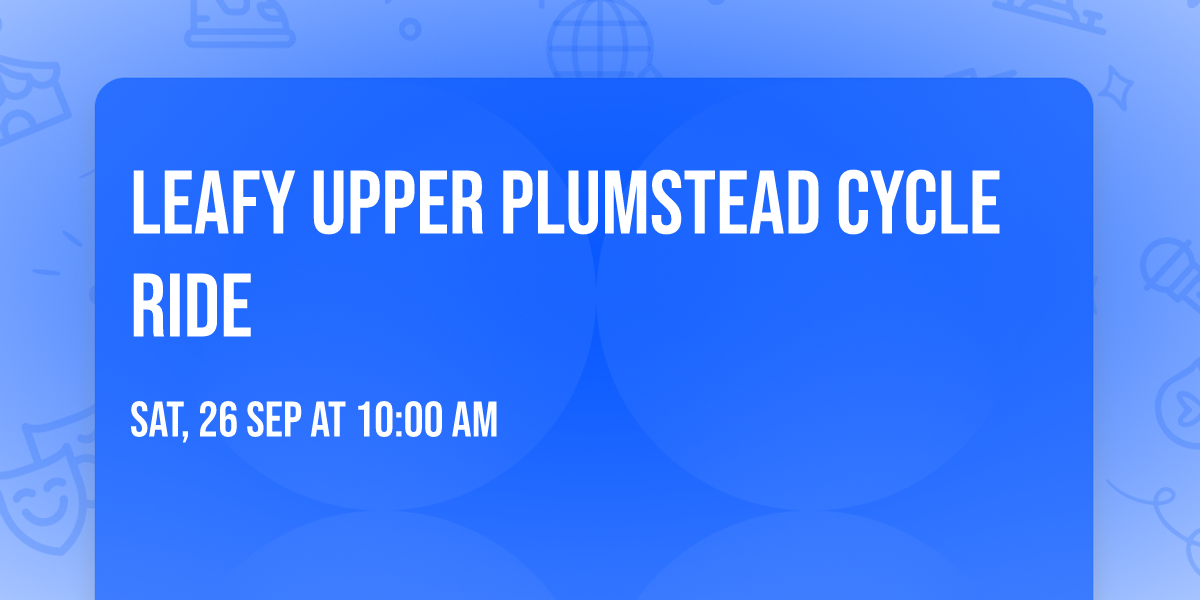 Leafy Upper Plumstead  Cycle Ride