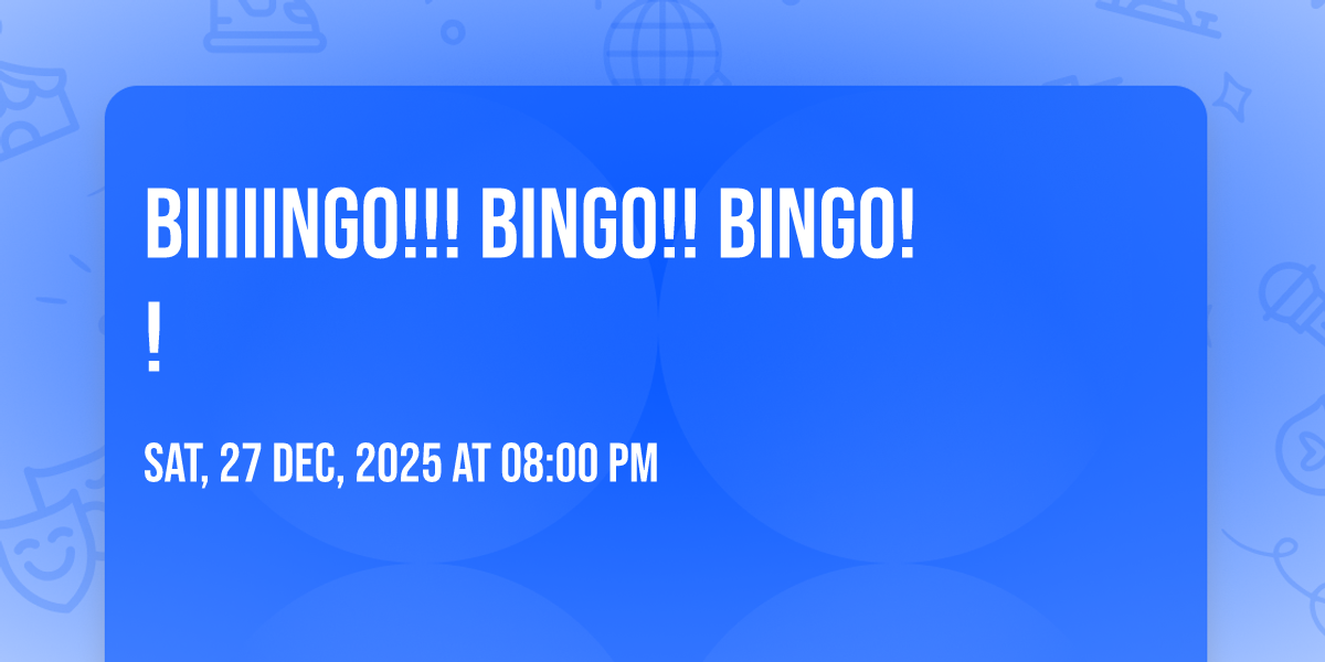 BIIIIINGO!!!  BINGO!! BiNgO!!