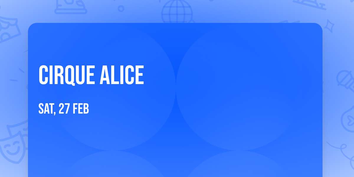 Cirque Alice