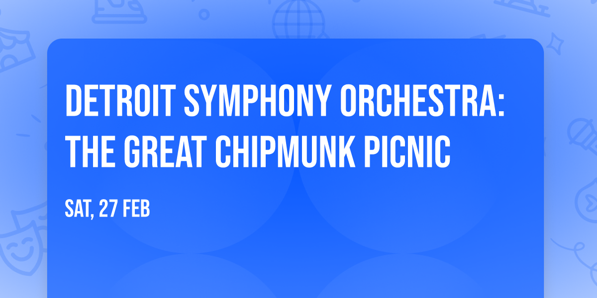 Detroit Symphony Orchestra: The Great Chipmunk Picnic