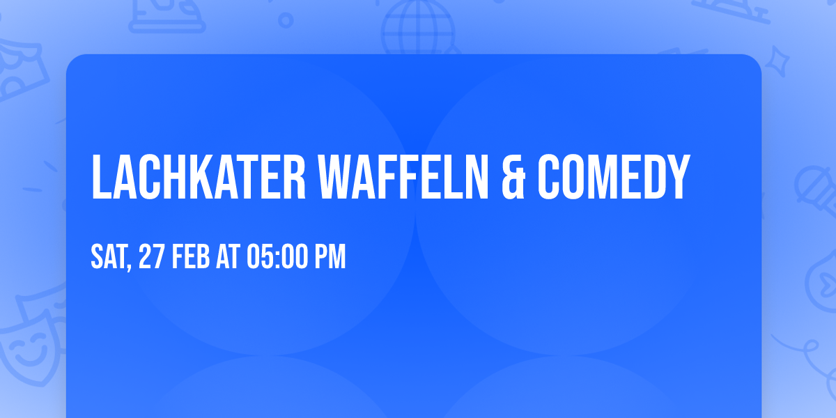 Lachkater Waffeln & Comedy