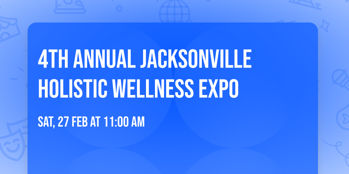 4th Annual Jacksonville Holistic Wellness Expo
