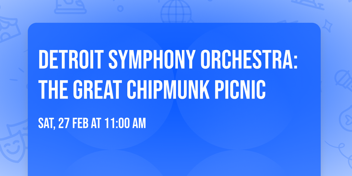 Detroit Symphony Orchestra: The Great Chipmunk Picnic