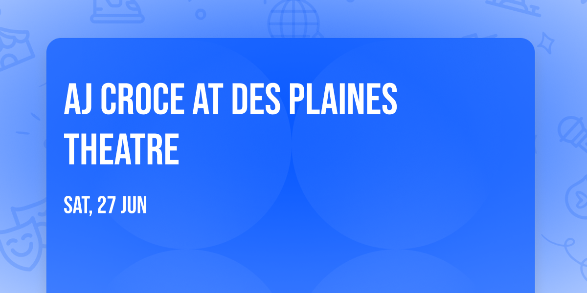 AJ Croce at Des Plaines Theatre