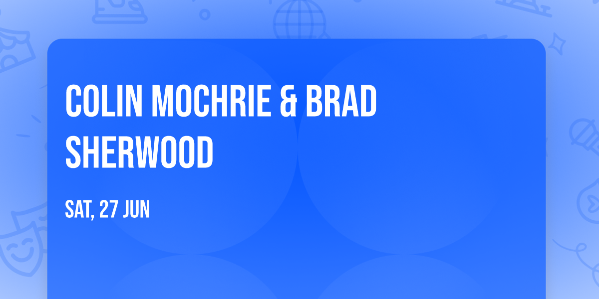 Colin Mochrie & Brad Sherwood