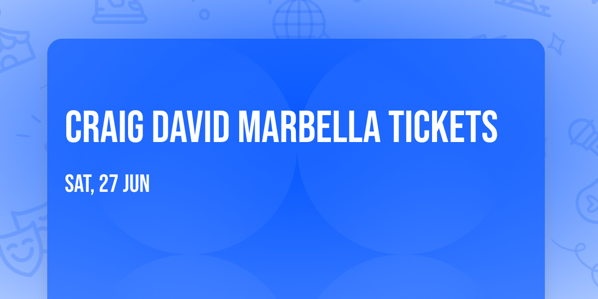 Craig David Marbella Tickets
