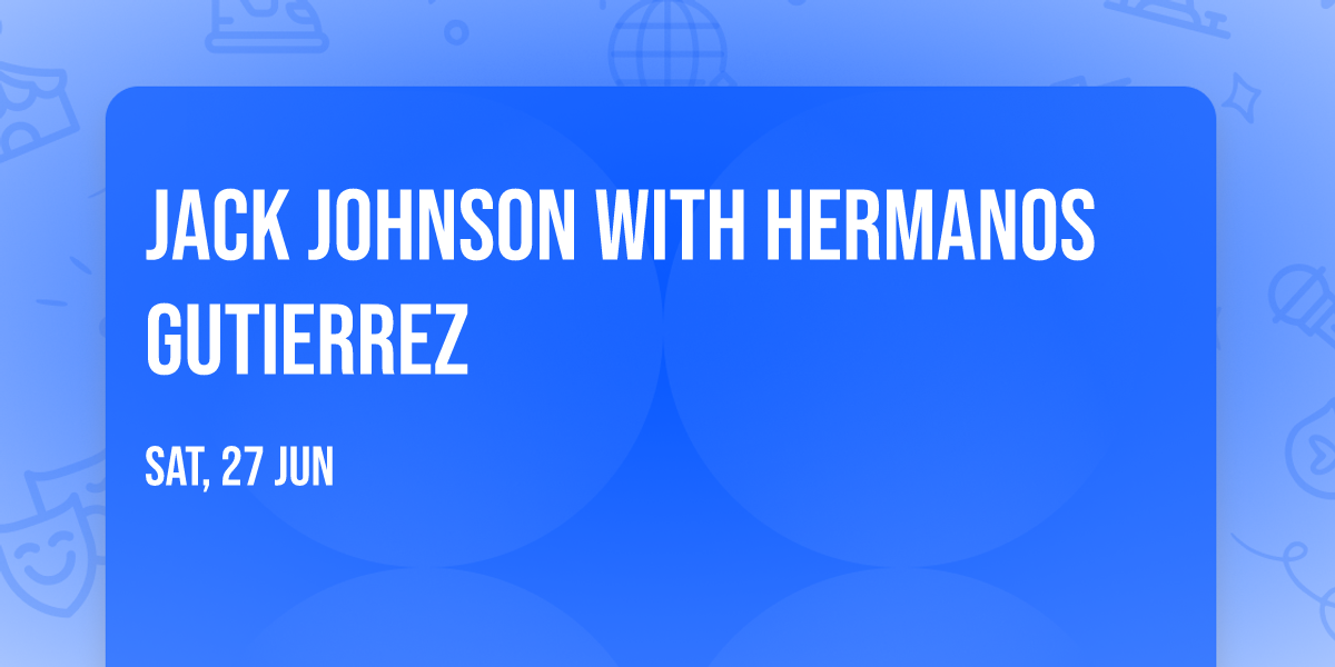 Jack Johnson with Hermanos Gutierrez