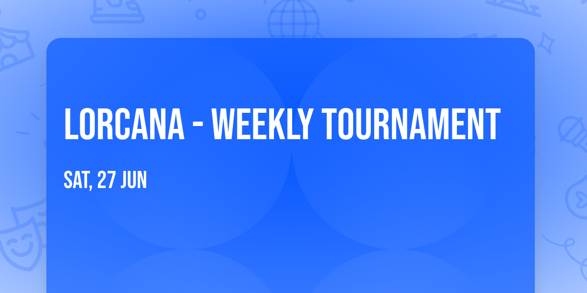 Lorcana - Weekly Tournament