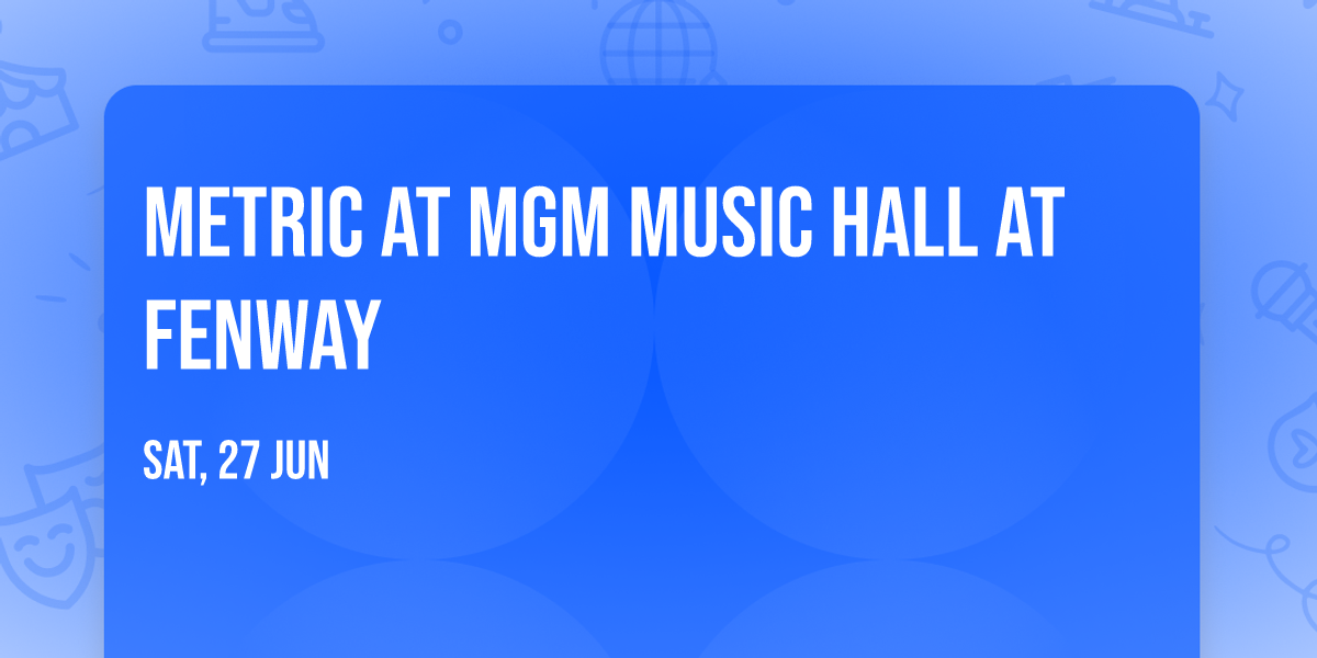 Metric at MGM Music Hall at Fenway