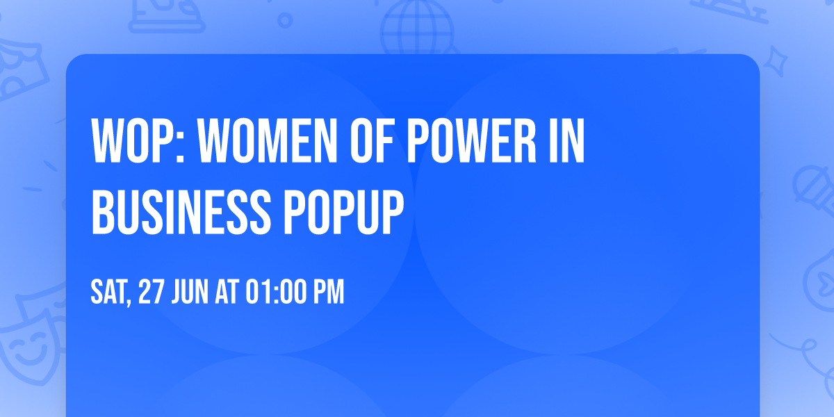 WOP: Women of Power in business PopUp