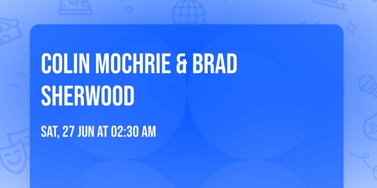 Colin Mochrie & Brad Sherwood