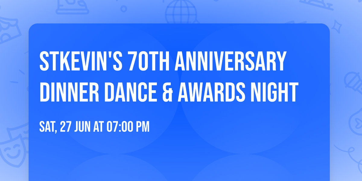 StKevin's 70th Anniversary Dinner Dance & Awards Night