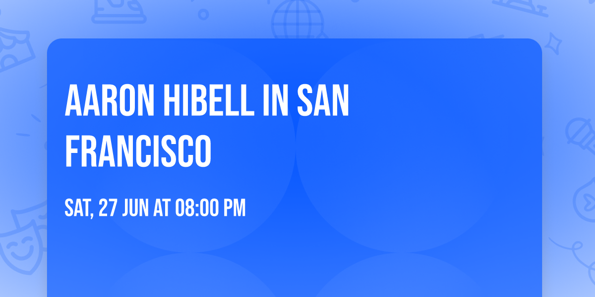Aaron Hibell in San Francisco